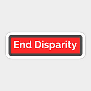 End Disparity Sticker